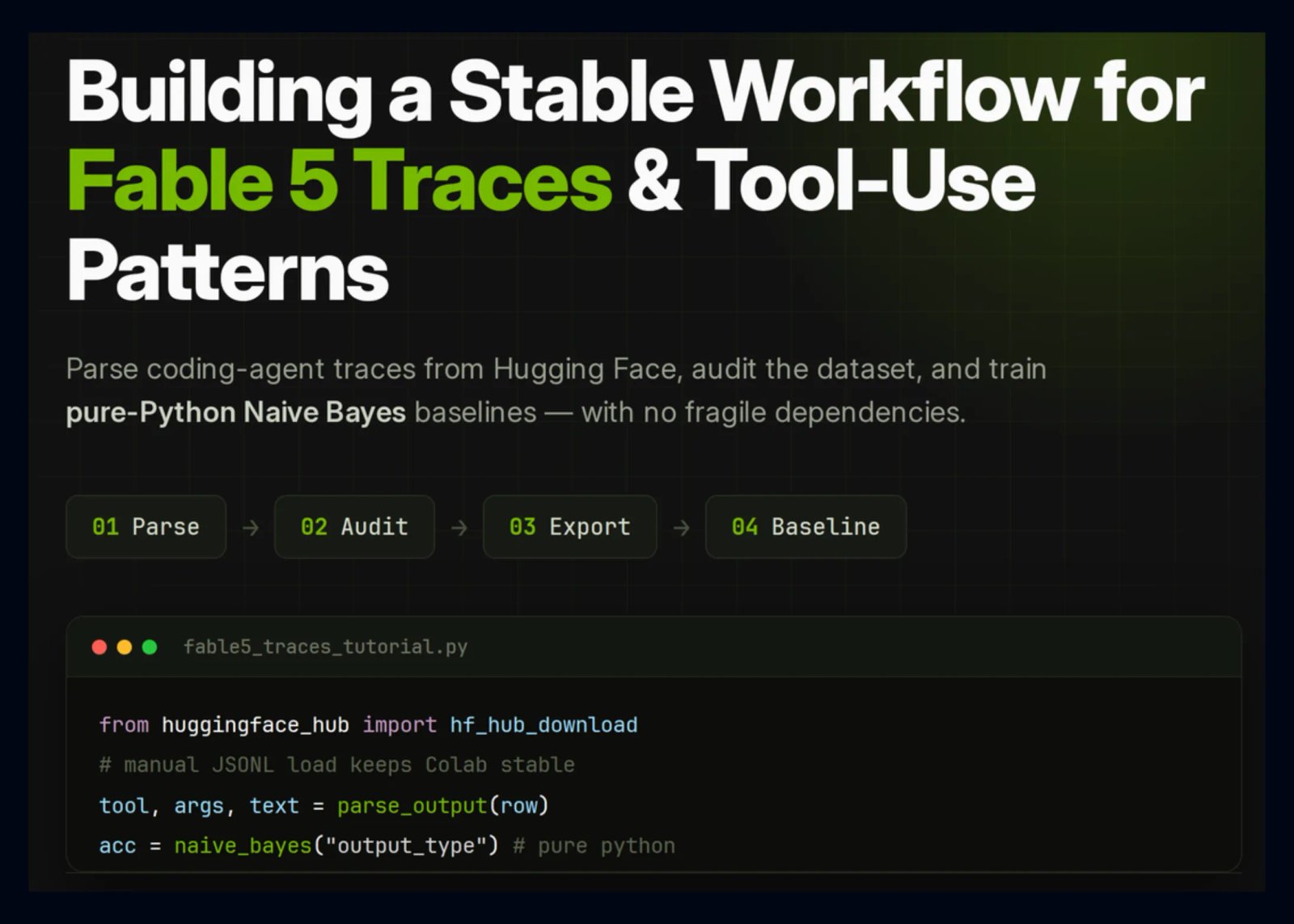 Building a Stable Fable 5 Traces Workflow in Colab: Parsing Tool Calls, Auditing Data, and Training Baselines